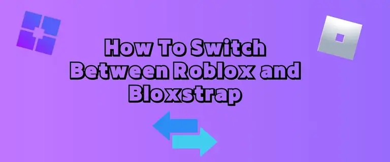 How to Switch Between Roblox and Bloxstrap